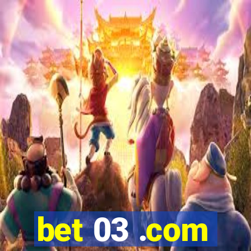 bet 03 .com